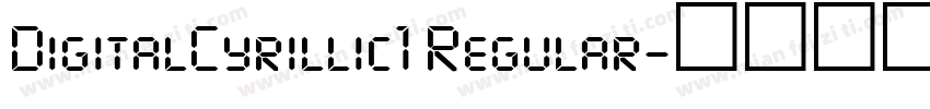 DigitalCyrillic1 Regular字体转换
